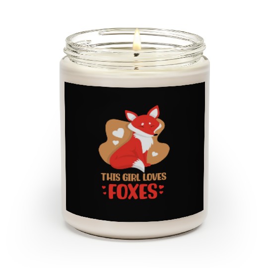 This Girl Loves Foxes Lover Fox Animal Sayings Scented Candles