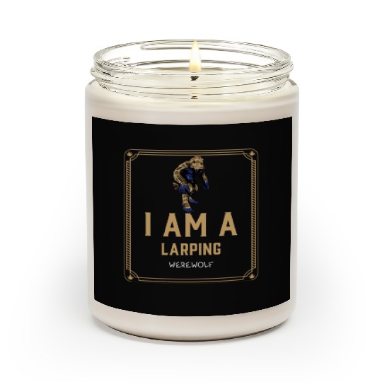 I Am A LARPing Werewolf Scented Candles