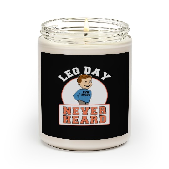 Fitness Gym Leg Day Never Heard Bodybuilding Scented Candles