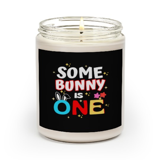 Some Bunny Is One 1st Birthday Bunny Lover Kids Scented Candles