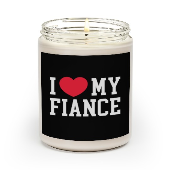 I Love My Fiance Scented Candles