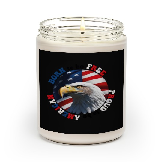 Born to be Free ... Proud to be AMERICAN Scented Candles