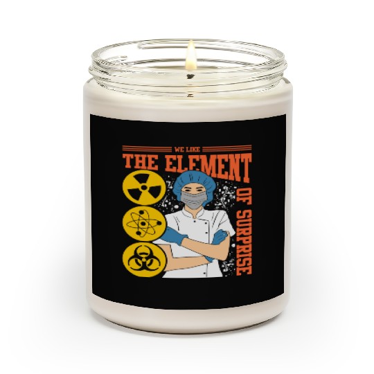 We Like The Element Of Surprise Scented Candles