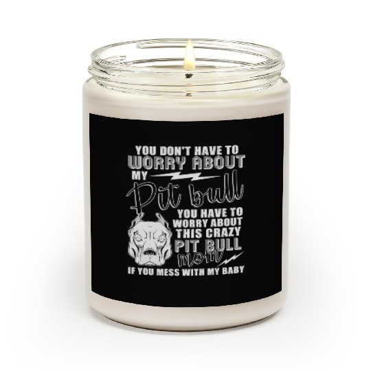 Crazy Pitbull Mom I Love My Pitbull Scented Candles