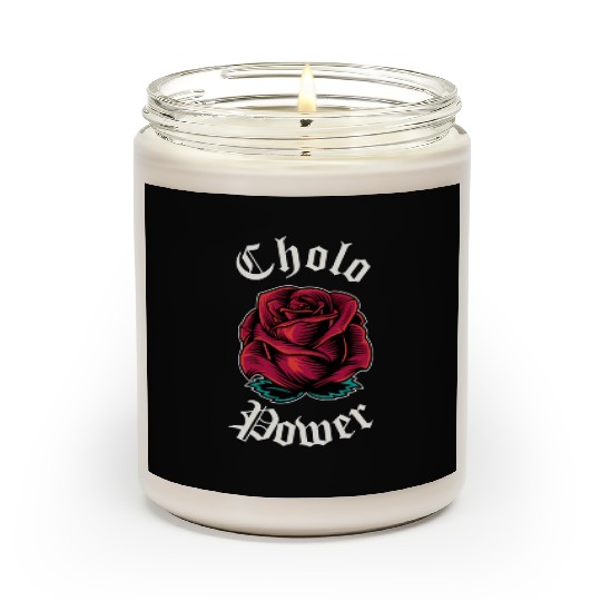 Cholo Power Mecan Chicano Cholo For Cholo Scented Candles
