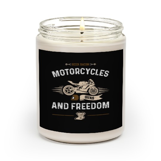Beer Bacon Motorcycles Guns and... Scented Candles