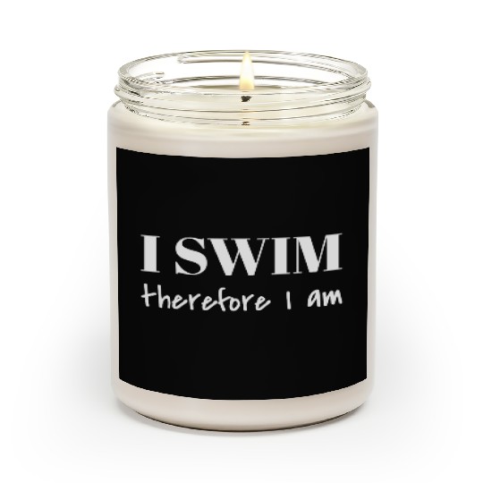 I Swim Therefore I Am Scented Candles