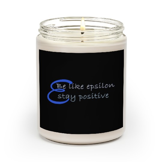 Like Epsilon Stay Positive Funny Math And Calculus Scented Candles