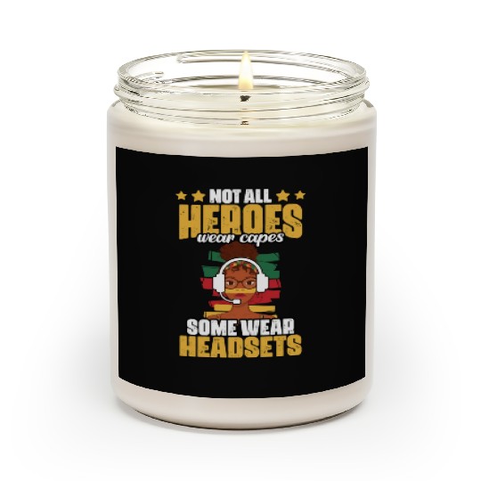 Not All Heroes Wear Capes Awesome Melanated Scented Candles