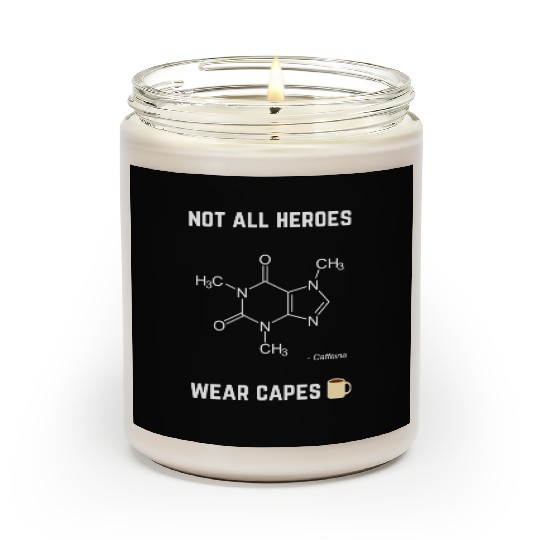 Not All Heroes Wear Capes Scented Candles