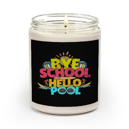 Bye School Hello Pool Last Day Of School Teacher Scented Candles