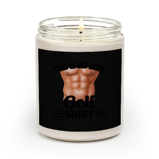 This Is My Sexy Golf Scented Candles - Golfer Golfing Golf P