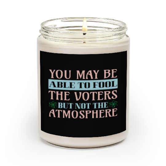 Climate Protest Nature Protection Election Quote Scented Candles
