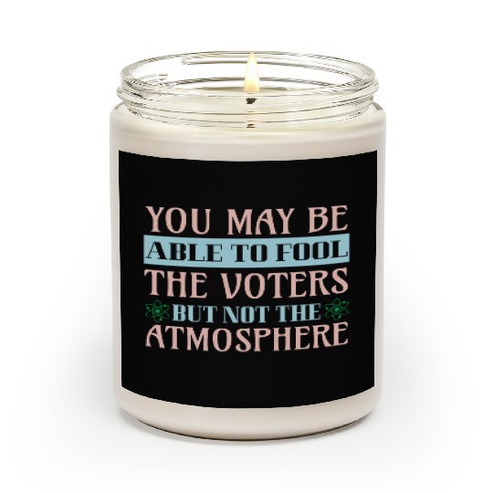Climate Protest Nature Protection Election Quote Scented Candles