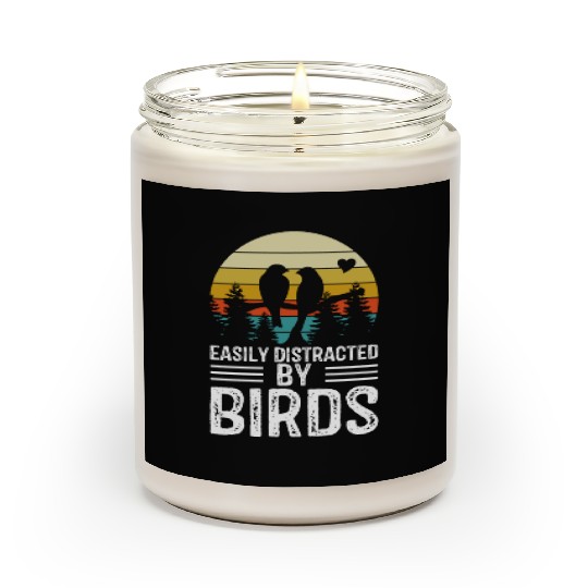 Easily Distracted By Birds Funny Bird Lover Birder Scented Candles