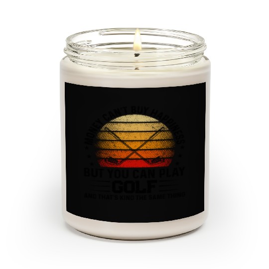 Money Can't Buy Happiness But You Can Play Golf Scented Candles