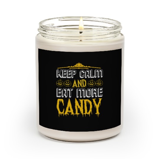 Halloween Keep Calm And Eat More Candy Scented Candles