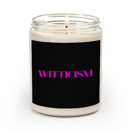 WITTICISM (PINK PRINT) Scented Candles