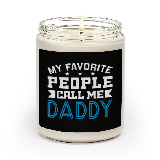 My Favorite People Call Me Daddy Scented Candles