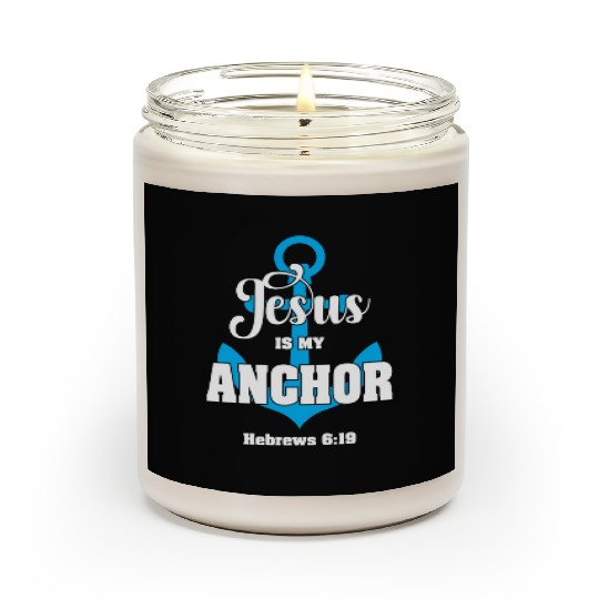 Jesus Is My Anchor Love Jesus Christian Scented Candles