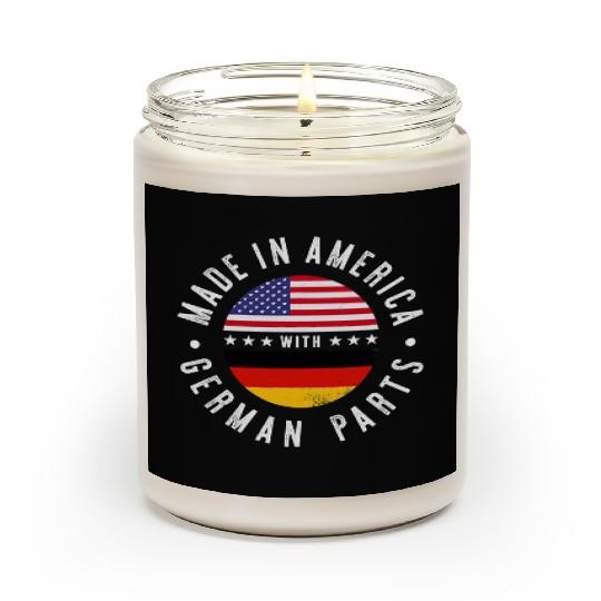 Made in America with German parts Germany pride T Scented Candles
