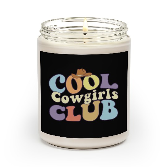 Cool Cowgirls Club Rodeo Southern Girls Crew Love Scented Candles