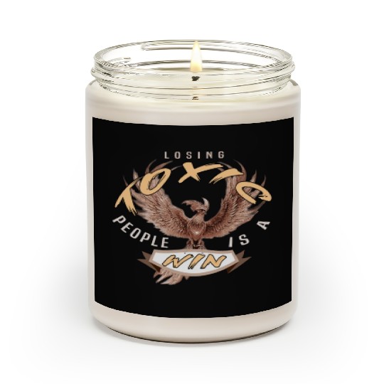 losing toxic people is a win Scented Candles