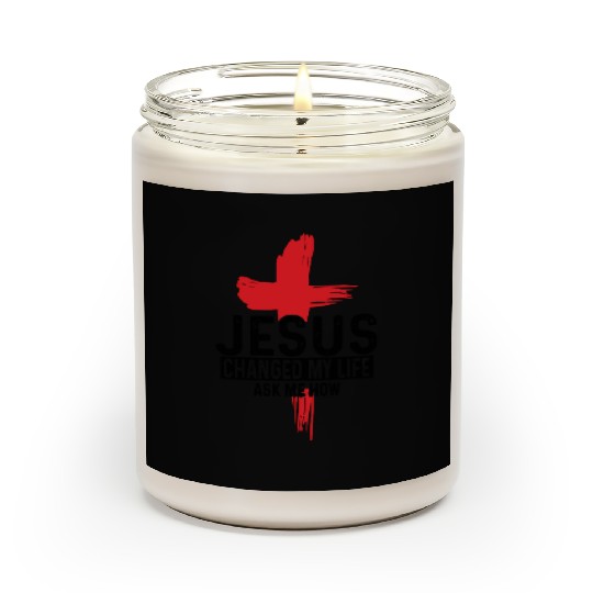 Jesus Changed My Life Love Jesus Christian Scented Candles