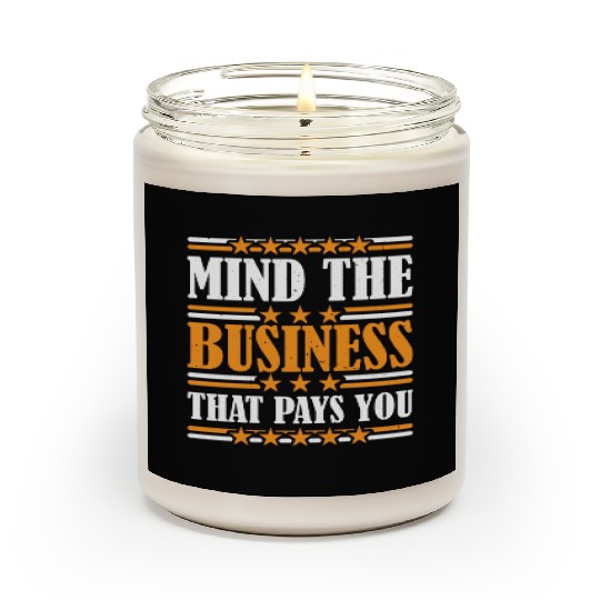 Mind The Business That Pays You 36 Scented Candles
