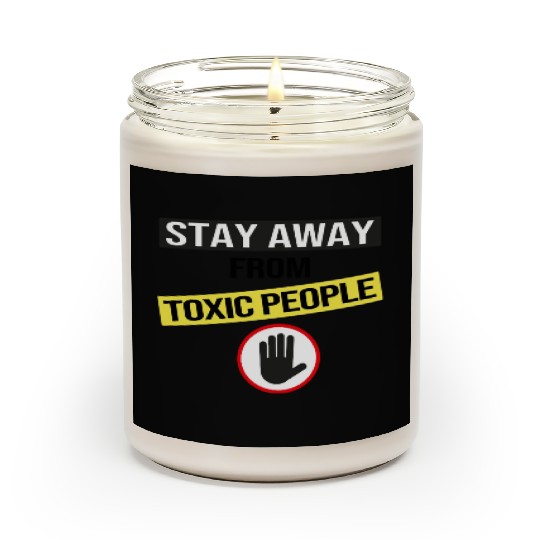 Stay Away From Toxic People Scented Candles