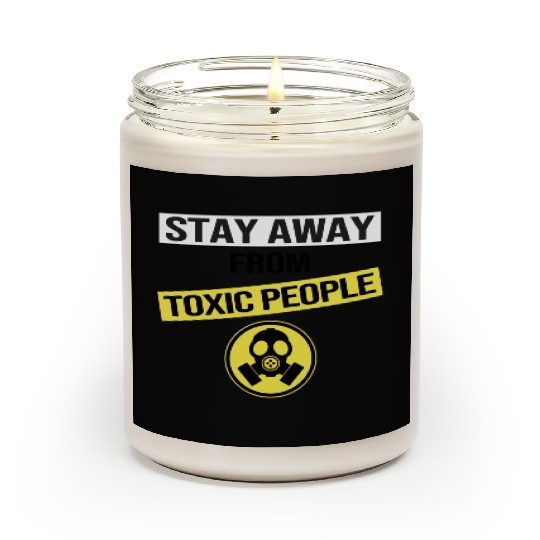Stay Away From Toxic People Scented Candles