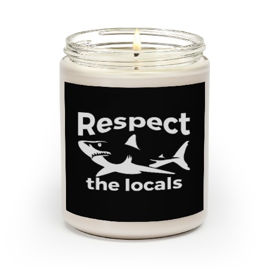 Respect The Locals Nature Joke Scented Candles
