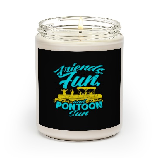 Friends, fun, and pontoon sun - Pontoon Scented Candles