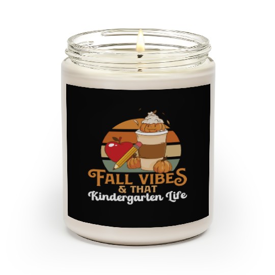 Fall Vibes That Kindergarten Life Teacher Student Scented Candles