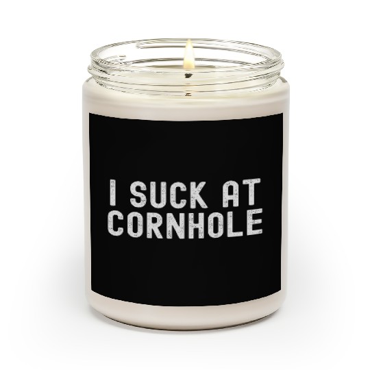 I Suck at Cornhole Scented Candles