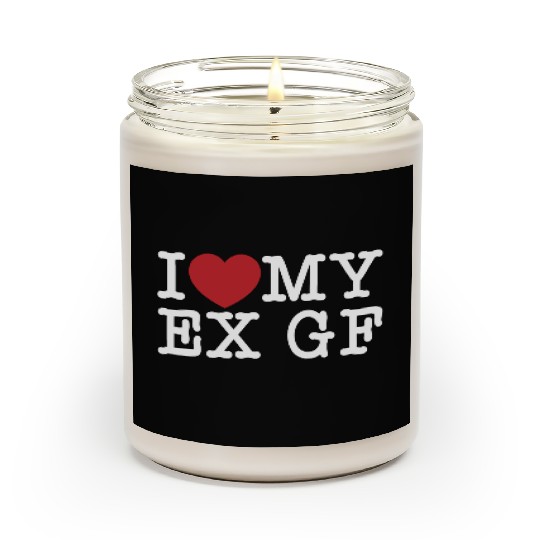 Funny I Love My Ex GF, I Love My Ex Girlfriend Scented Candles