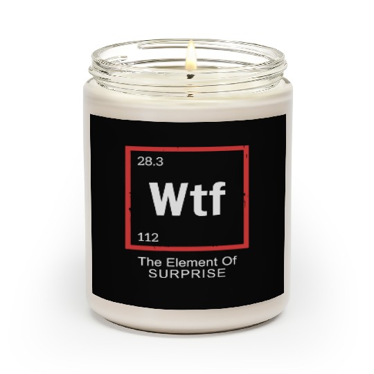 Wtf The Element Of Surprise Scented Candles