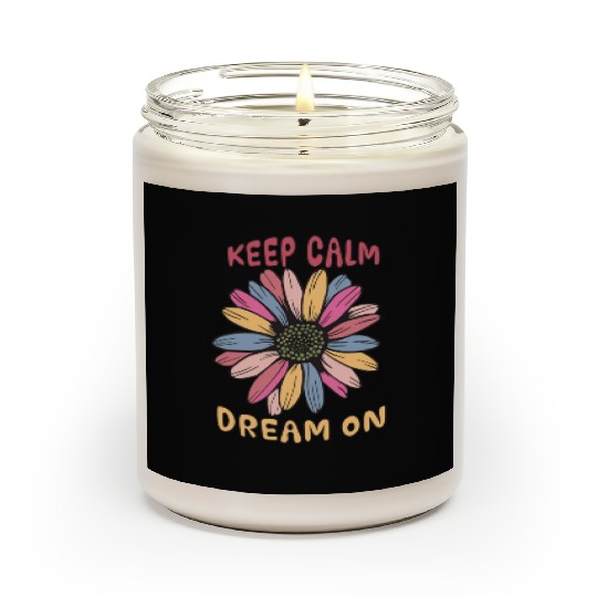 Keep calm dream on Scented Candles