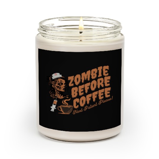 Zombie nurse when not caffeinated: Graveyard shift Scented Candles