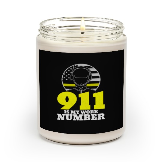 911 Is My Work Number Dispatcher Emergency Scented Candles