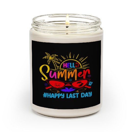 Hello Summer Last Day Last Day Of School Teacher Scented Candles