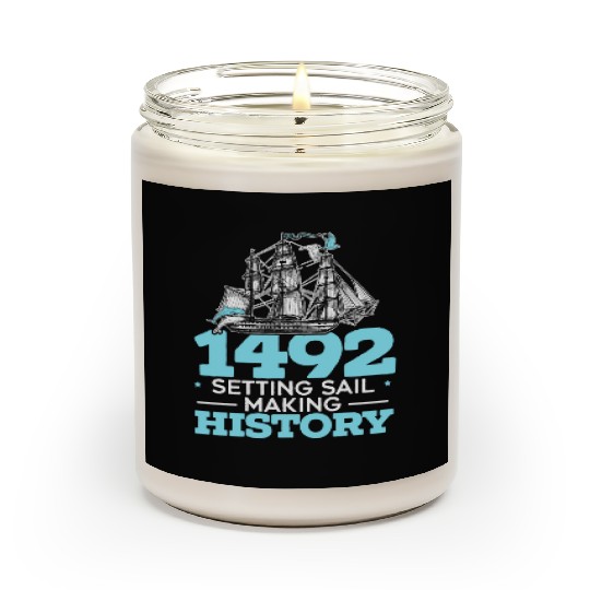 1492: Setting Sail Making History Columbus Day Scented Candles