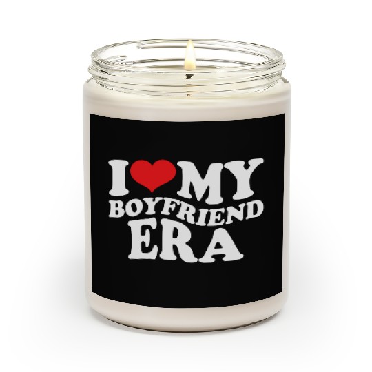 I Love My Boyfriend Era Scented Candles