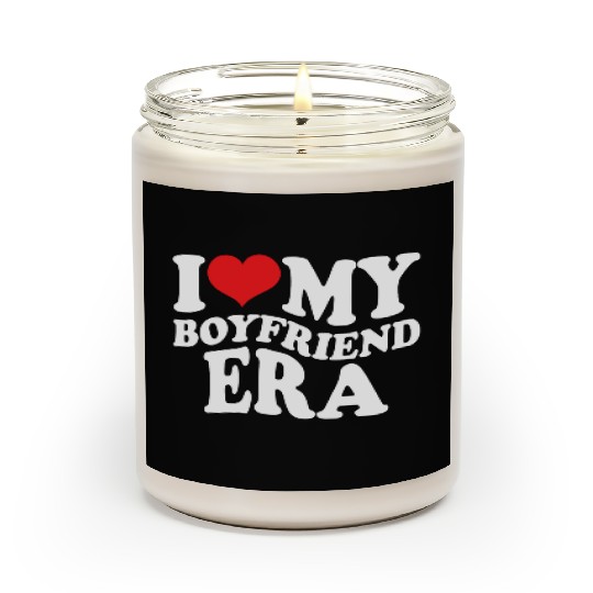 I Love My Boyfriend Era Scented Candles