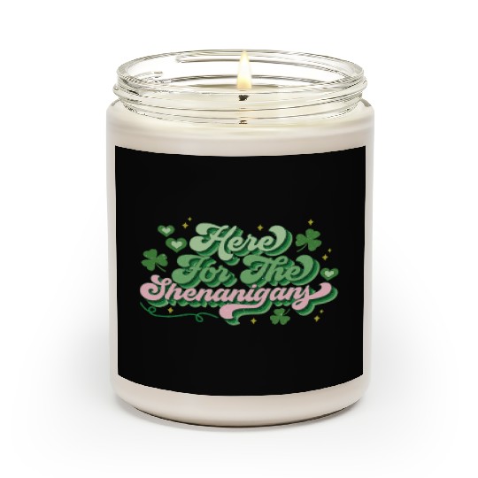 St Patricks Day Here For The Shenanigans Scented Candles