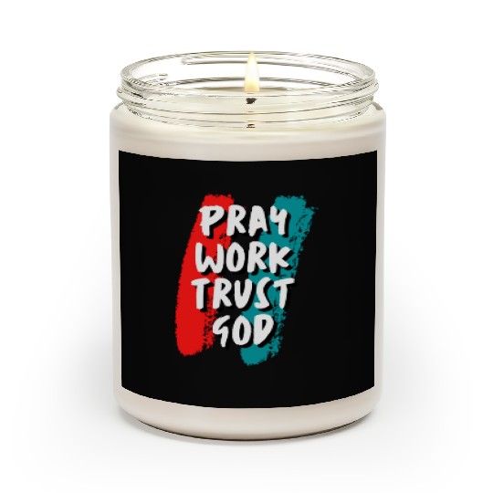 Pray work trust god Scented Candles