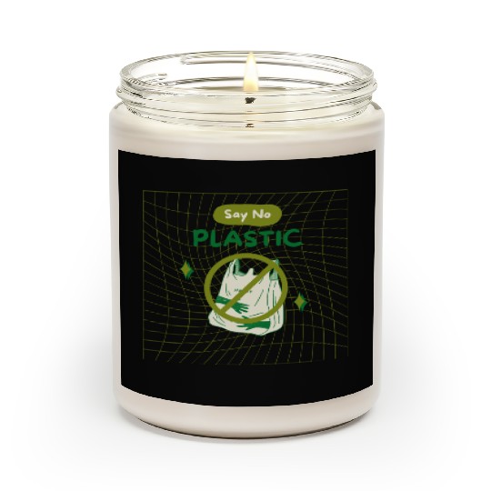 EARTH DAY SAY NO PLASTIC Scented Candles