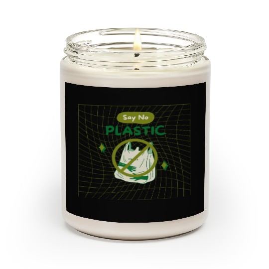 EARTH DAY SAY NO PLASTIC Scented Candles