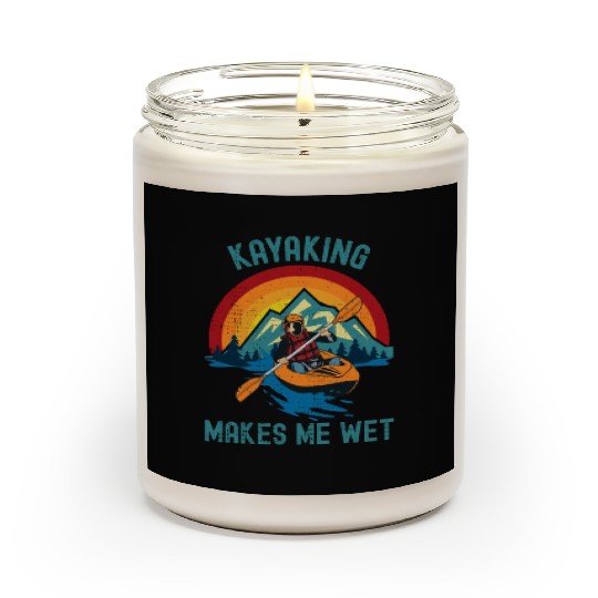 KAYAKING MAKES ME WET Funny Kayak Water Sport Scented Candles
