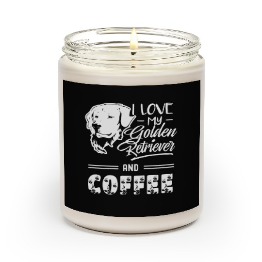 I Love My Golden Retriever And Coffee Scented Candles